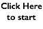 Click Here to start