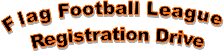 Flag Football League Registration Drive