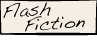 Flash Fiction
